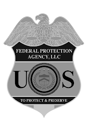 FEDERAL PROTECTION AGENCY, LLC US TO PROTECT & PRESERVE logo