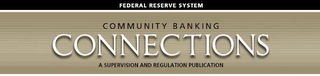 FEDERAL RESERVE SYSTEM COMMUNITY BANKING CONNECTIONS A SUPERVISION AND REGULATION PUBLICATION logo