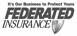 FEDERATED INSURANCE IT'S OUR BUSINESS TO PROTECT YOURS logo