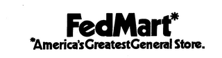 FEDMART AMERICA'S GREATEST GENERAL STORE. logo