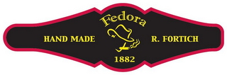 FEDORA HAND MADE R. FORTICH 1882 logo