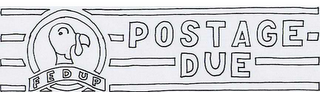 FEDUP POSTAGE DUE logo