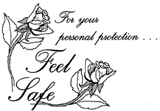 FEEL SAFE FOR YOUR PERSONAL PROTECTION... logo