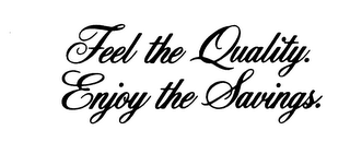 FEEL THE QUALITY. ENJOY THE SAVINGS. logo