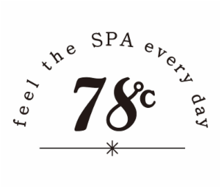 FEEL THE SPA EVERY DAY 78°C logo