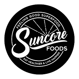 FEELING GOOD SUPERFOOD SUNCORE FOODS EAT HEALTHIER & LIVE HAPPIER logo