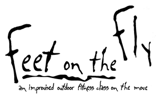FEET ON THE FLY AN IMPROVISED OUTDOOR FITNESS CLASS ON THE MOVE logo
