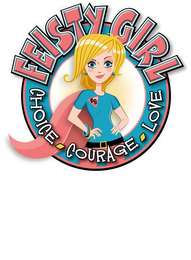 FEISTY GIRL CHOICE COURAGE LOVE logo