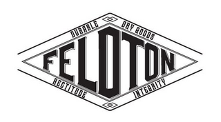 FELDTON DURABLE DRY GOODS RECTITUDE INTEGRITY logo