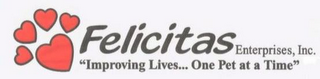 FELICITAS ENTERPRISES, INC. "IMPROVING LIVES... ONE PET AT A TIME" logo