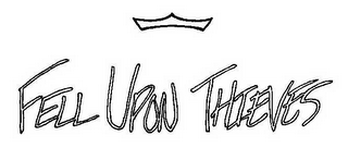 FELL UPON THIEVES logo