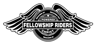 FELLOWSHIP RIDERS POWERED BY CHRIST REACHING UP REACHING OUT REACHING IN logo