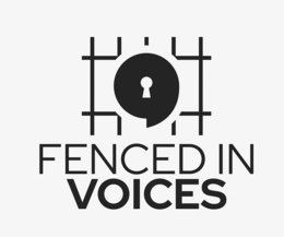 FENCED IN VOICES