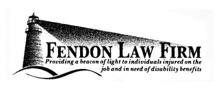 FENDON LAW FIRM PROVIDING A BEACON OF LIGHT TO INDIVIDUALS INJURED ON THE JOB AND IN NEED OF DISABILITY BENEFITS logo