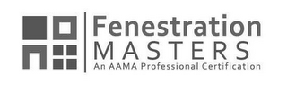 FENESTRATION MASTERS AN AAMA PROFESSIONAL CERTIFICATION logo