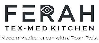 FERAH TEX-MED KITCHEN MODERN MEDITERRANEAN WITH A TEXAN TWIST logo