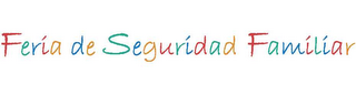 FERIA DE SEGURIDAD FAMILIAR logo