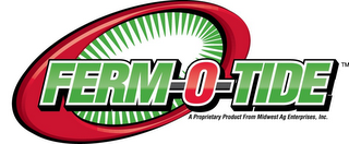 FERM-O-TIDE TM A PROPRIETARY PRODUCT FROM MIDWEST AG ENTERPRISES, INC. logo