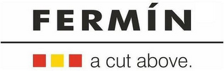 FERMÍN A CUT ABOVE. logo