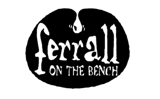 FERRALL ON THE BENCH logo