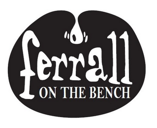 FERRALL ON THE BENCH logo