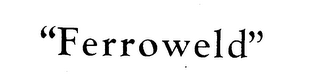 "FERROWELD" logo