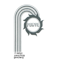 FERTO IT MAKES EVERYTHING GROW logo