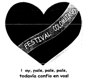 FESTIVAL COLOMBIANO I AY PAIS, PAIS, PAIS, TODAVIA CONFIO EN VOS! logo