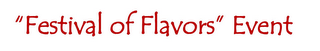 "FESTIVAL OF FLAVORS" EVENT logo