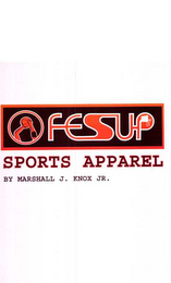 FESUP SPORTS APPAREL BY MARSHALL J. KNOX, JR. logo