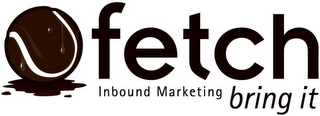 FETCH INBOUND MARKETING BRING IT logo