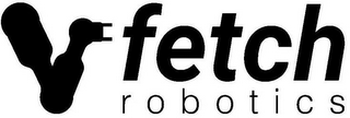 FETCH ROBOTICS