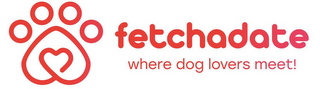 FETCHADATE WHERE DOG LOVERS MEET!
