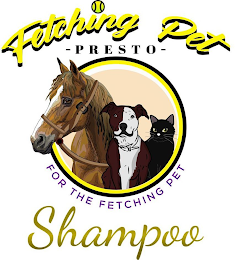 FETCHING PET PRESTO SHAMPOO FOR THE FETCHING PET logo