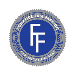 FF BONAFIDE FAIR FASHION CERTIFICATION SEAL