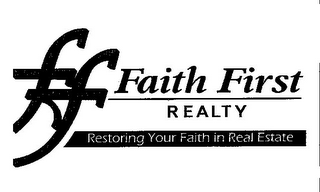 FF FAITH FIRST REALTY RESTORING YOUR FAITH IN REAL ESTATE logo