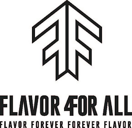 FF FLAVOR 4FOR ALL FLAVOR FOREVER FOREVER FLAVOR logo