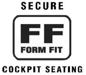 FF FORM FIT SECURE COCKPIT SEATING logo