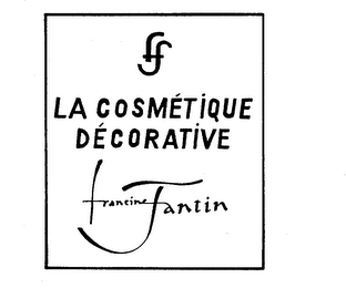 FF LA COSMETIQUE DECORATIVE FRANCINE FANTIN logo
