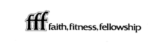 FFF FAITH, FITNESS, FELLOWSHIP logo