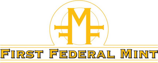 FFM FIRST FEDERAL MINT logo