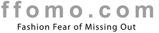 FFOMO.COM FASHION FEAR OF MISSING OUT logo