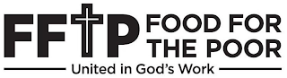 FFTP FOOD FOR THE POOR UNITED IN GOD'S WORK logo