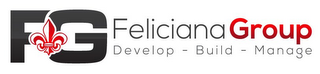 FG FELICIANA GROUP DEVELOP -  BUILD - MANAGE logo