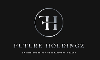 FH FUTURE HOLDINGZ OWNING DOORS FOR GENERATIONAL WEALTH logo