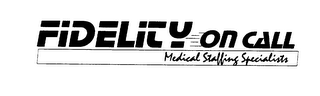 FIDELITY ON CALL MEDICAL STAFFING SPECIALISTS logo
