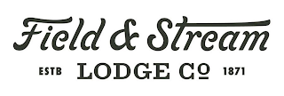 FIELD & STREAM ESTB LODGE CO 1871 logo