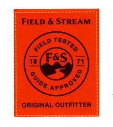 FIELD & STREAM FIELD TESTED GUIDE APPROVED F&S ORIGINAL OUTFITTER logo