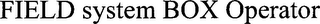 FIELD SYSTEM BOX OPERATOR logo