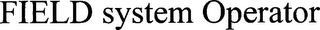 FIELD SYSTEM OPERATOR logo